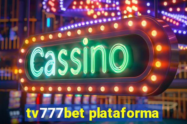 tv777bet plataforma